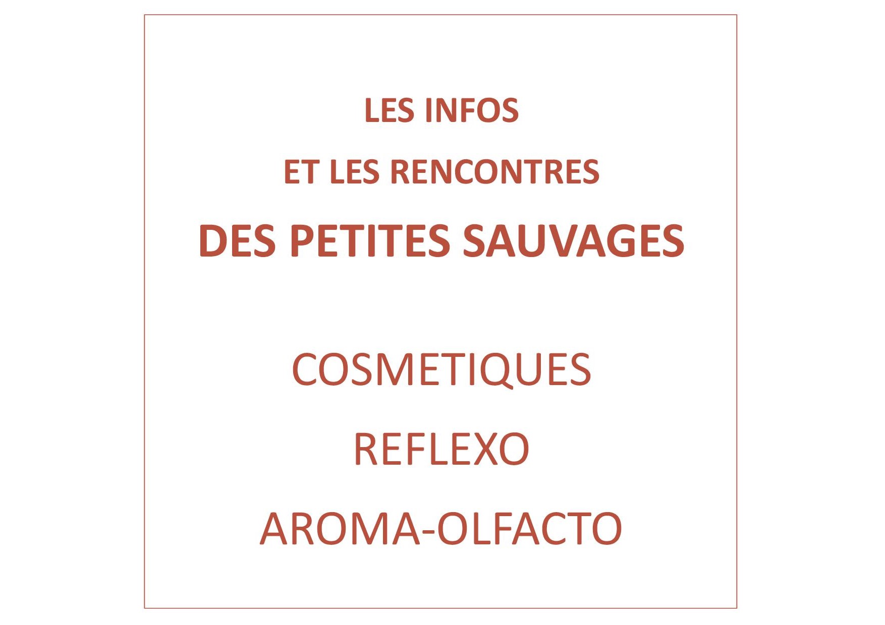 LES INFOS ET LES RENCONTRES DES PETITES SAUVAGES