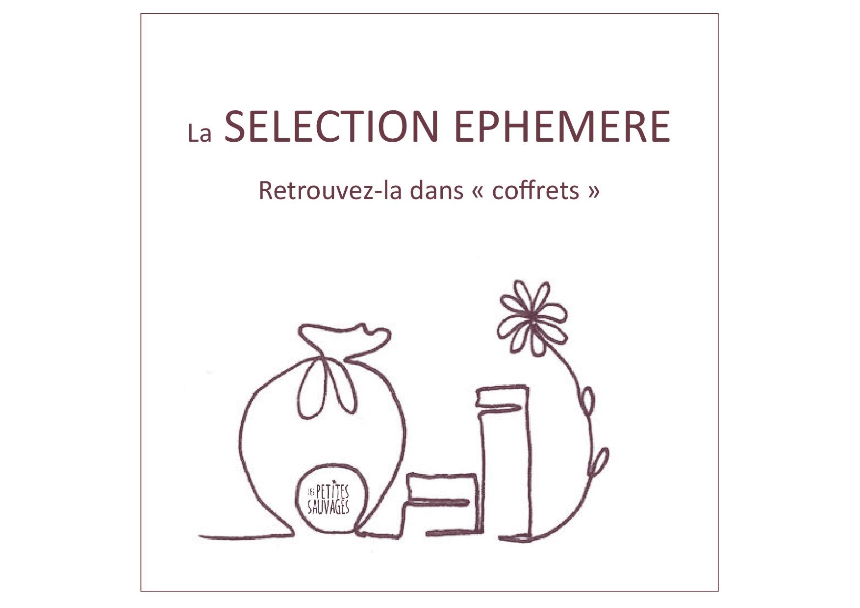 selection ephemere